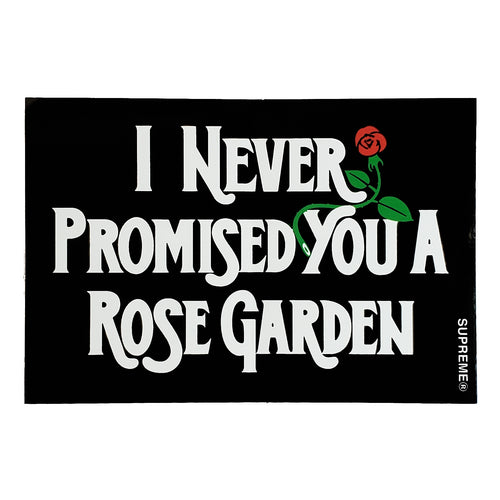 Supreme I Never Promised You A Rose Garden Sticker