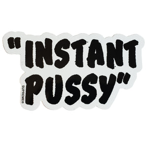 Supreme Instant Pussy Sticker