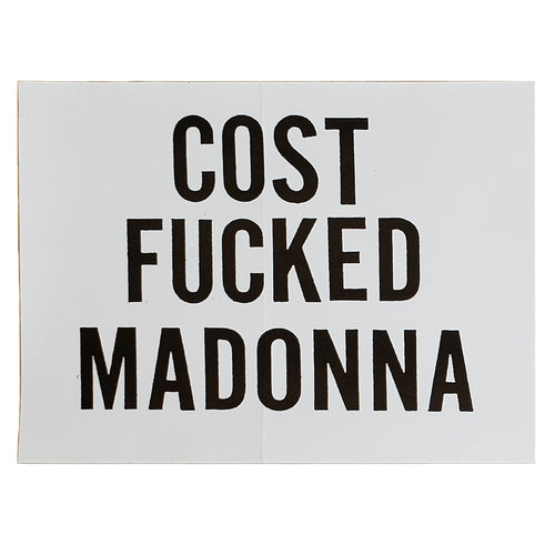 Supreme Cost Fucked Madonna Sticker