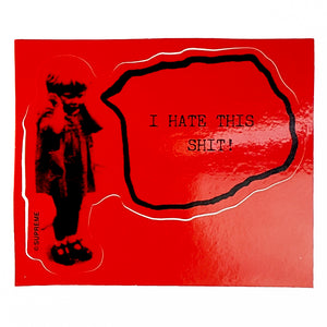 Supreme I Hate This Shit Sticker Red