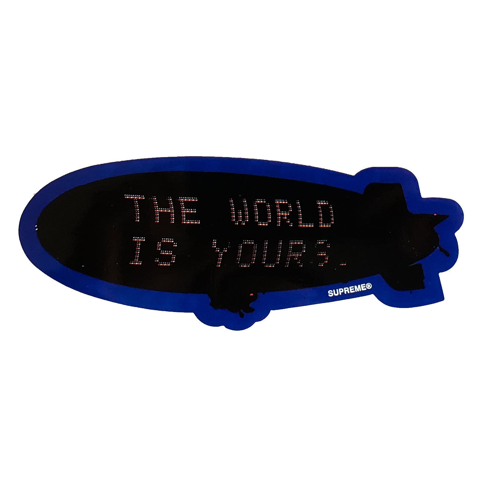 Supreme Scarface Blimp The World Is Yours Sticker | Supreme Stickers