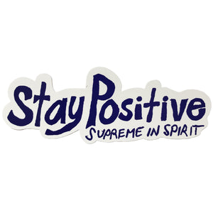 Supreme Stay Positive In Spirit Sticker White